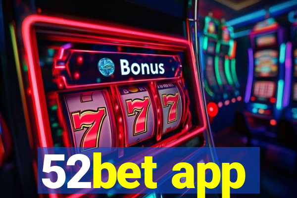 52bet app